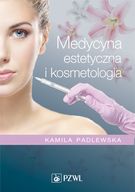 "Medycyna estetyczna i kosmetologia" Wydawnictwo PZWL