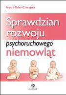 Sprawdzian rozwoju psychoruchowego niemowląt - Anna Mikler-Chwastek S