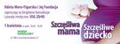 Akcja Szczęśliwa Mama = Szczęśliwe Dziecko