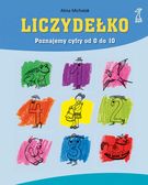 Liczydełko. Poznajemy cyfry od 0 do 10. Alina Michalak