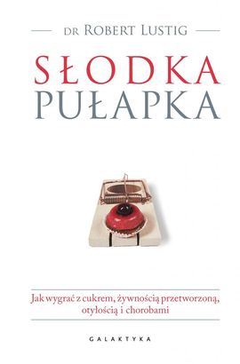 "Słodka pułapka" Robert H. Lustig