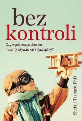 "Bez kontroli" Shefali Tsabary