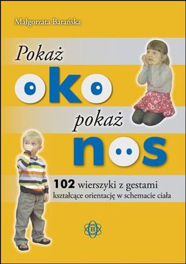 "Pokaż oko, pokaż nos" Małgorzata Barańska