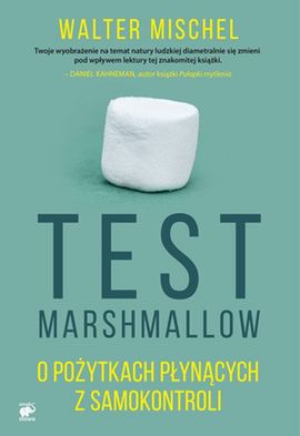 "Test Marshmallow" Walter Mischel - Wydawnictwo Smak Słowa