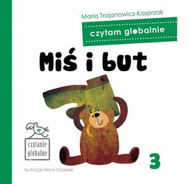 "Miś i but" z serii "Czytam globalnie"