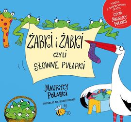 "Żabki i żabki czyli słowne pułapki" Maurycy Polaski