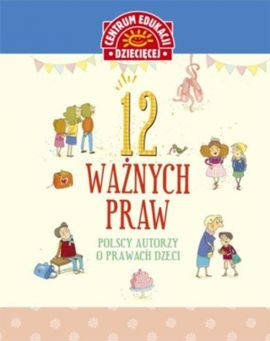 "12 ważnych praw. Polscy autorzy o prawach dzieci"