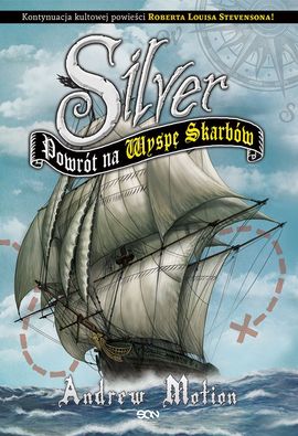 "Silver. Powrót na Wyspę Skarbów"