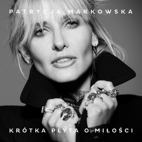 Niedawno wyszła nowa płyta Patrycji Markowskiej