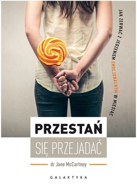 "Przestań się przejadać"