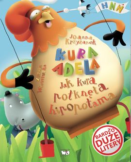 "Jak kura połknęła hipopotama" - kolejna część serii "Kura Adela"