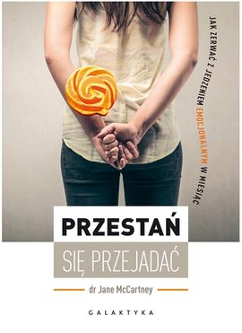 "Przestań się przejadać"
