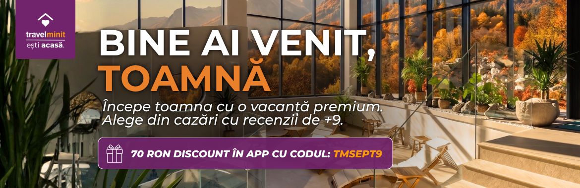 Începe toamna cu o vacanță premium. Alege din cazări cu recenzii de +9 și folosește codul TMSEPT9 pentru 70 RON reducere la rezervările de minim 950 RON în app.