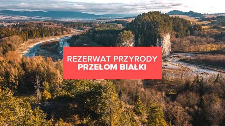 Rezerwat przyrody Przełom Białki. Z widokiem na Tatry i bez tłumów