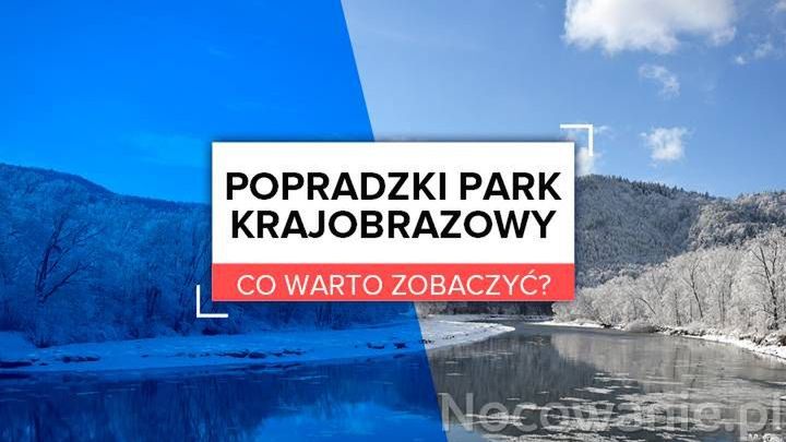 Popradzki Park Krajobrazowy - co warto zobaczyć?