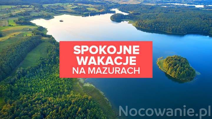 Spokojne miejsca na wakacje na Mazurach