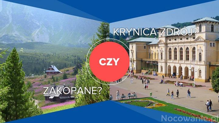 Zakopane czy Krynica-Zdrój?
