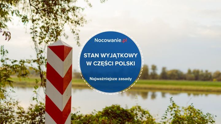 Stan wyjątkowy w części Polski a noclegi. Co warto wiedzieć?