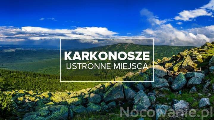 Ustronne miejsca na weekend w Karkonoszach