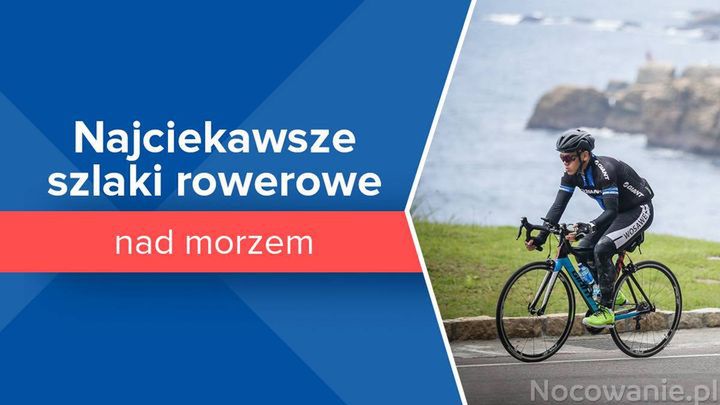 Najciekawsze szlaki rowerowe nad polskim morzem