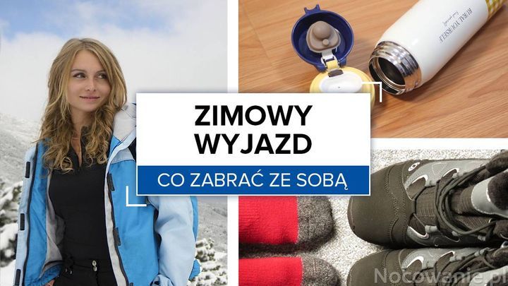 Co zabrać ze sobą na zimowy wyjazd?