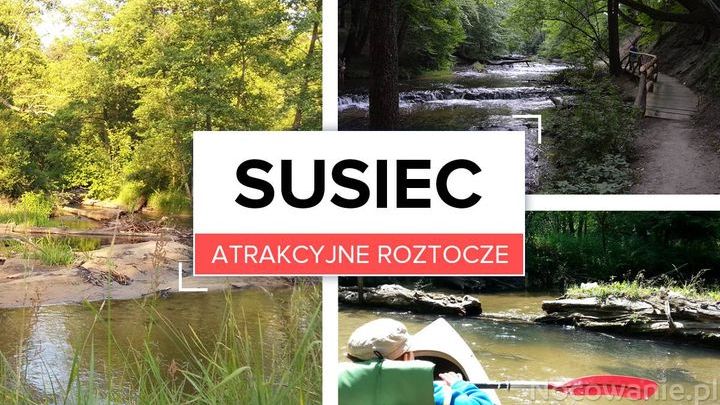 Atrakcyjne Roztocze: Susiec