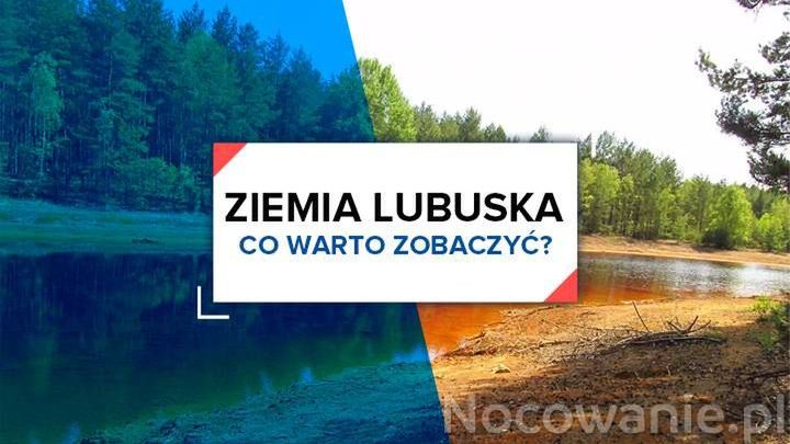 Ziemia Lubuska - co warto zobaczyć?