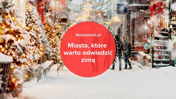 4 miasta, które warto odwiedzić zimą