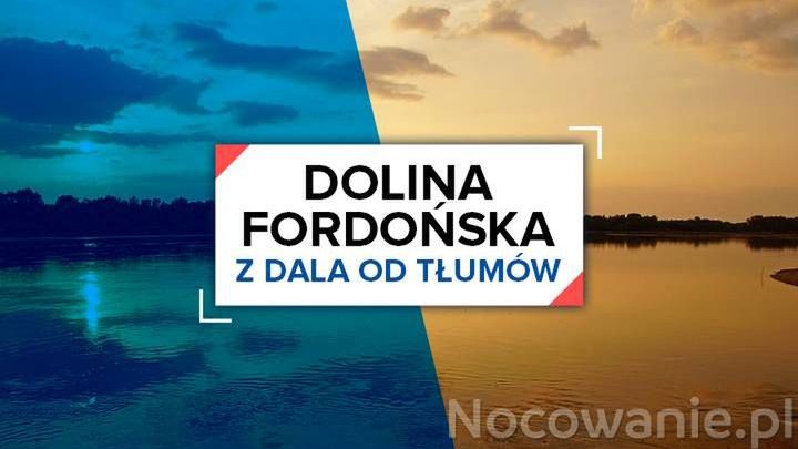 Z dala od tłumów: Dolina Fordońska