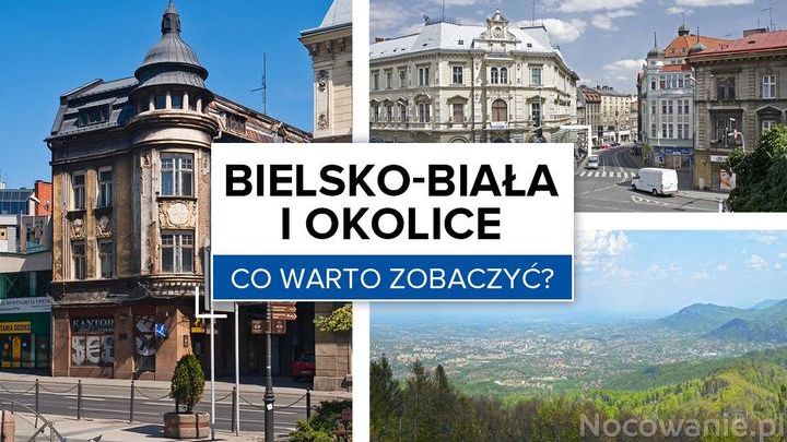 Bielsko-Biała i okolice - co warto zobaczyć?