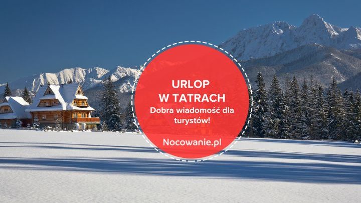 Urlop w Tatrach. Dobra wiadomość dla turystów!