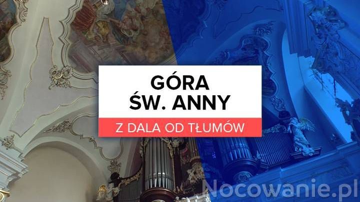 Z dala od tłumów: Góra Św. Anny