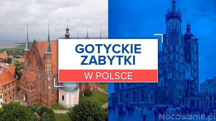 Najpiękniejsze gotyckie zabytki w Polsce