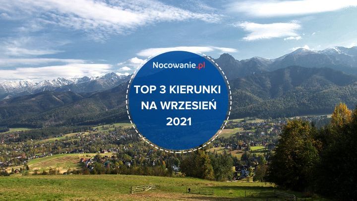 TOP kierunki na wrzesień 2021. Te miejsca wybierają Polacy