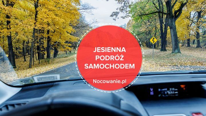 Gdzie warto się wybrać w jesienną podróż samochodem?