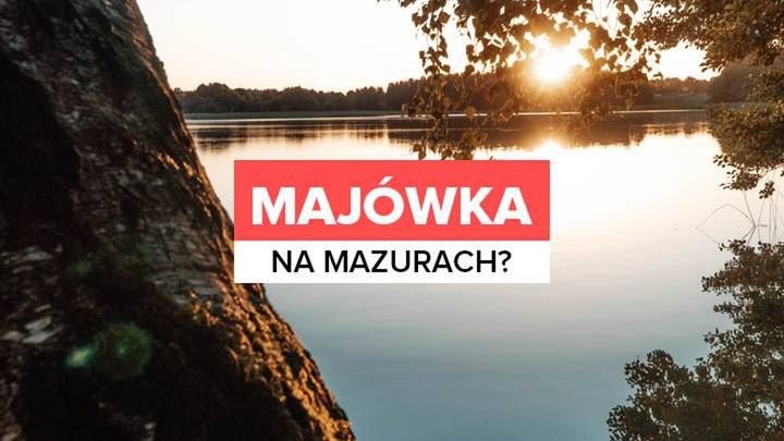 Majówka na Mazurach? Branża turystyczna już jest gotowa!