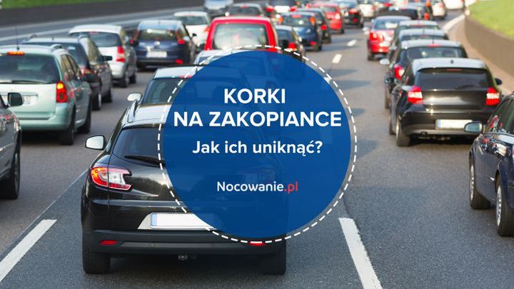 Korki na zakopiance - jak ich uniknąć?