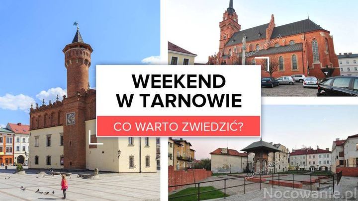 Weekend w Tarnowie - co warto zobaczyć?