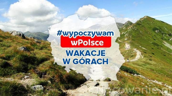 #wypoczywamwpolsce. Wakacje w górach