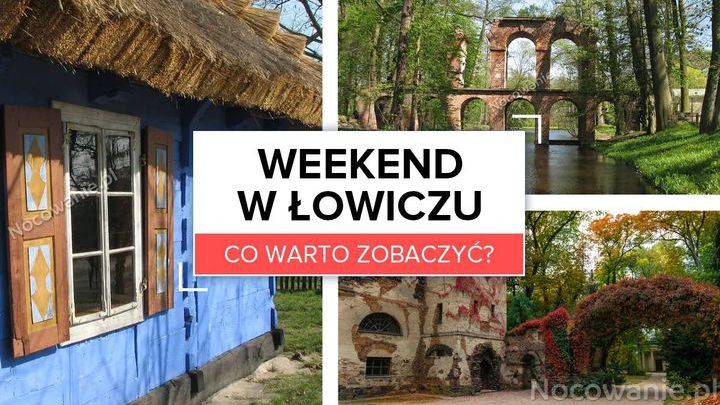 Weekend w Łowiczu - co warto zobaczyć?
