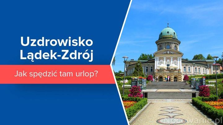 Uzdrowisko Lądek-Zdrój - jak spędzić tam urlop?