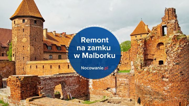 Zamek w Malborku. Trwa remont!