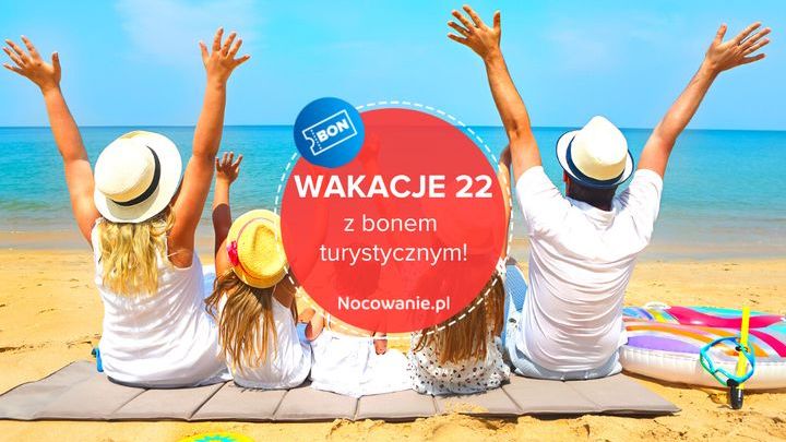 Wakacje 2022 z bonem turystycznym. Rząd wydłuża program!
