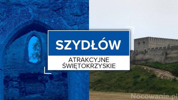 Atrakcyjne Świętokrzyskie: Szydłów