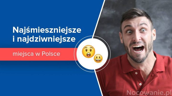 Najśmieszniejsze i najdziwniejsze miejsca w Polsce