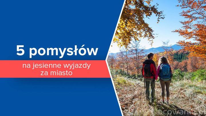 5 pomysłów na jesienne wyjazdy za miasto