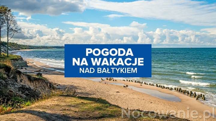 Pogoda na wakacje nad Bałtykiem