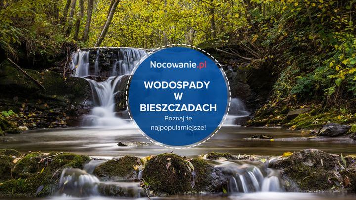 Wodospady w Bieszczadach. Czy znasz je wszystkie?