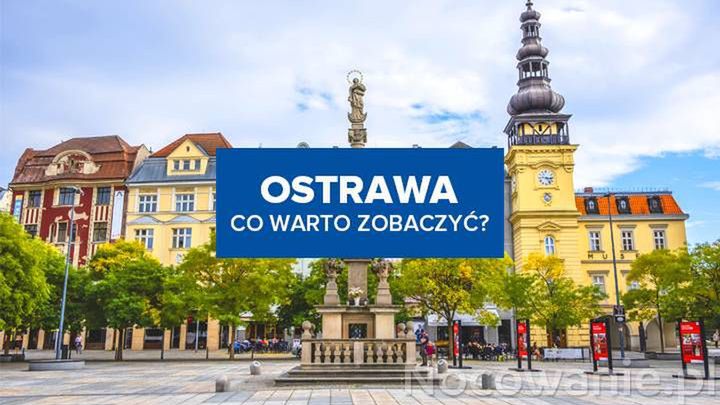 Ostrawa - co warto zobaczyć