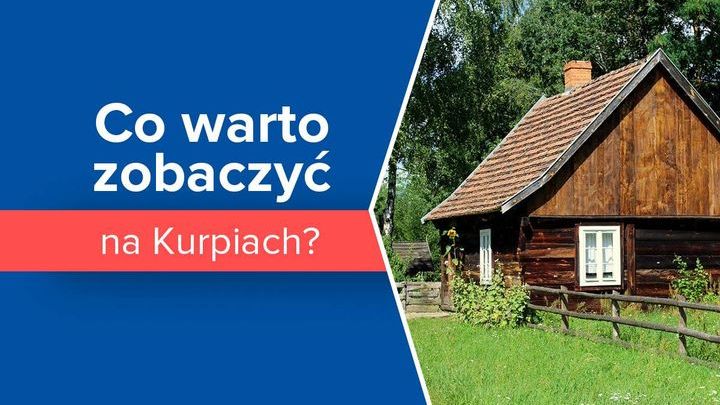 Co warto zobaczyć na Kurpiach? 6 najciekawszych miejsc